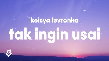 Keisya Levronka - Tak Ingin Usai (Lyrics)