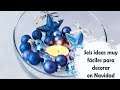 Especial Navidad: seis ideas muy faciles para decorar || La Casita de Gominolas