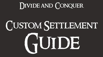 Divide & Conquer Custom Settlement Guide
