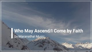 Who May Ascend To The Hill Of The Lord Maranatha Music with Lyrics (4K)