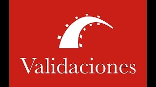 19 - Curso de Ruby on Rails, Validaciones