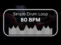 Simple Drum Loop 80BPM - #drumloop