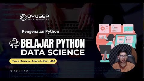 Belajar Python Data Science Untuk Pemula Part 1