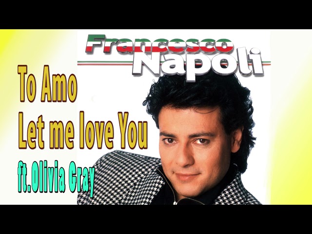 FRANCESCO NAPOLI - let me love you ti amo