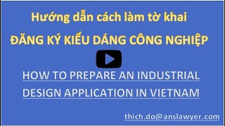 Hướng dẫn soạn thảo tờ khai đăng ký kiểu dáng | Preparing Industrial design application in Vietnam ?