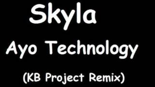 Skyla - Ayo Technology (KB Project Mix)