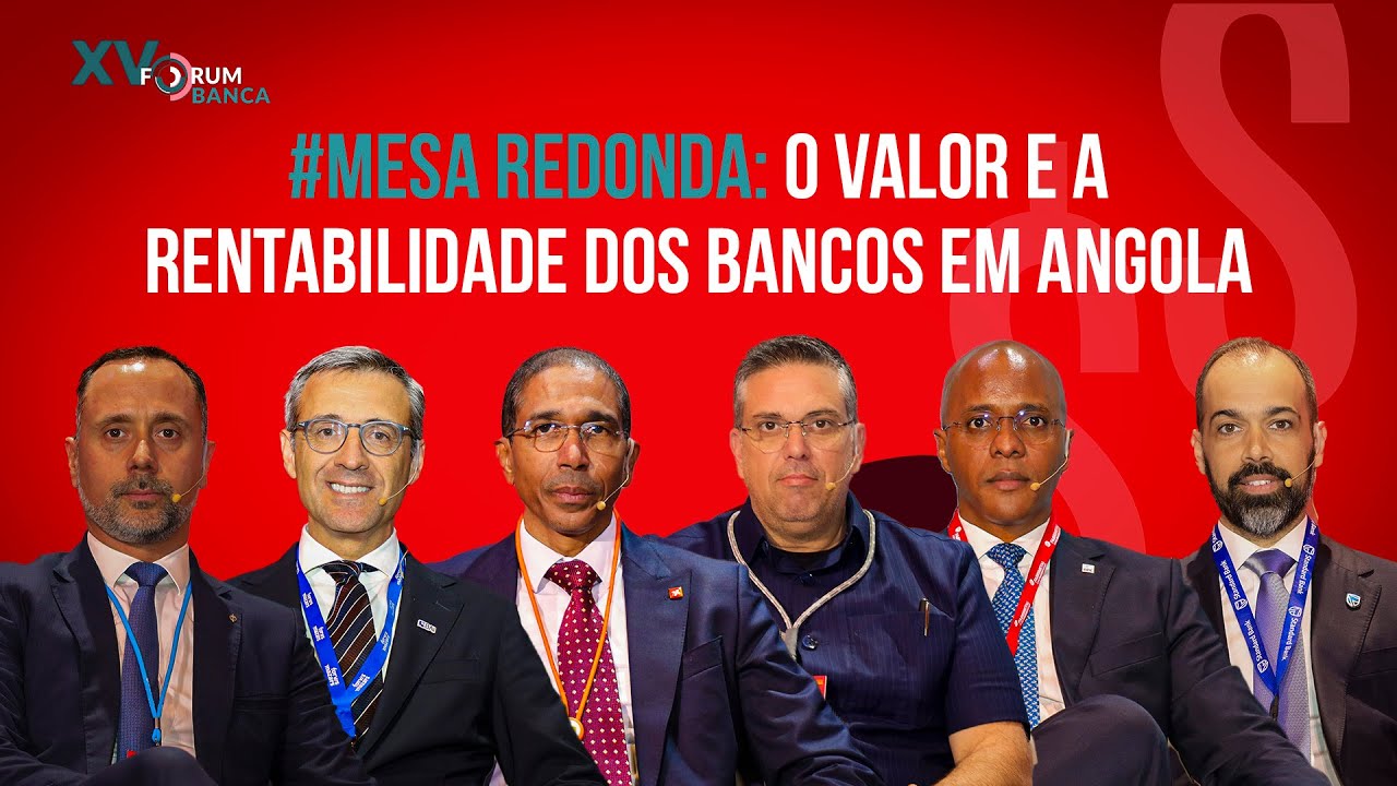 #MESA_REDONDA O VALOR E A RENTABILIDADE DOS BANCOS EM ANGOLA