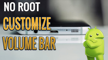 How To Customize Volume Bar On Any Android Device NO ROOT