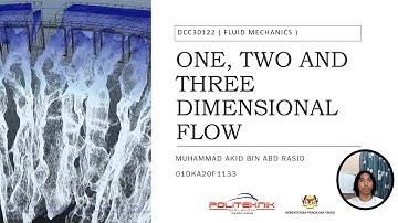 ONE, TWO AND THREE DIMENSIONAL FLOW