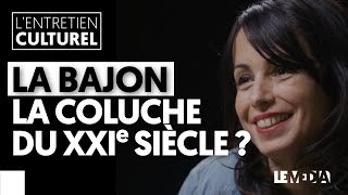 LA BAJON : LA COLUCHE DU XXIe SIÈCLE ?