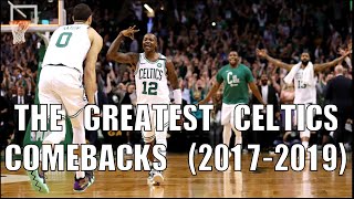 The GREATEST CELTICS COMEBACKS (2017 - 2019 Season)