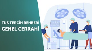 TUS TERCİH DÖNEMİ - GENEL CERRAHİ