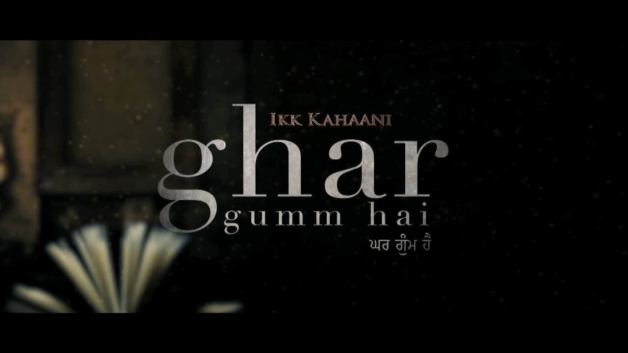 GHAR GUMM HAI | Trailer | IKK KAHAANI | Premiere on 10th Dec 11:30 am & 6:45 pm | PTC Punjabi Gold