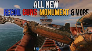 New Guns, Recoil, Monument More - Rust Console