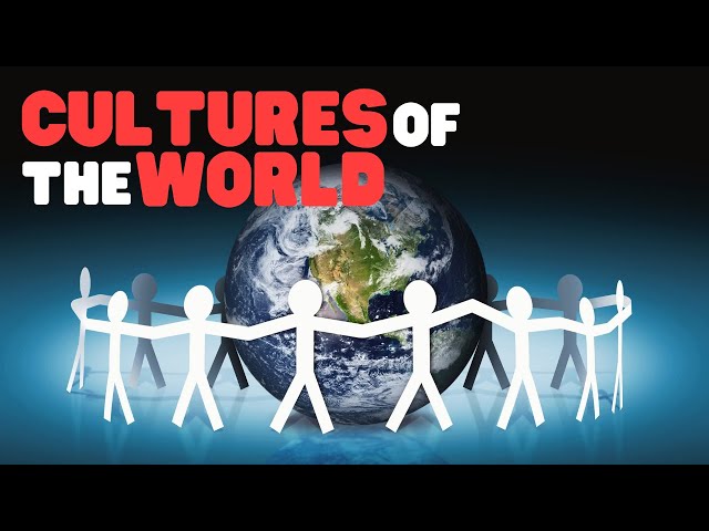 Cultures of the World | A fun overview of the world cultures for kids class=
