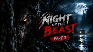 Night Of The Beast | Part 2 | Werewolf