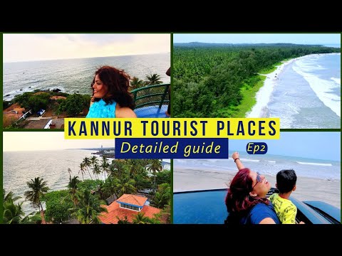 Kannur Kerala Tourist Places| Detailed guide|Must visit places in Kannur Kerala|Karaj Vlog|EP2