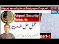 Today Lecture about Airport security force Past paper 2022 Most and reapted questions past papers.📜