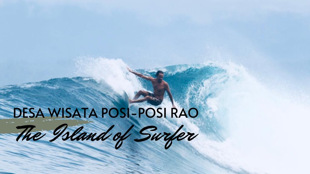 DESA WISATA POSI-POSI RAO "THE ISLAND OF SURFER" KABUPATEN PULAU MOROTAI MALUKU UTARA