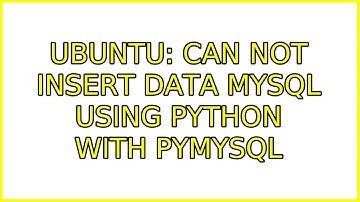 Ubuntu: Can not insert data mysql using python with pymysql