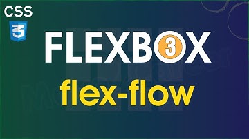 CSS Flexbox [Part 3] - Flex-flow