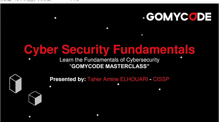 CyberSecurity Fundamentals | Masterclass with GOMYCODE by Taher Amine ELHOUARI