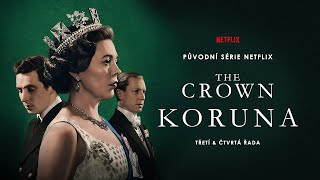 Koruna (The Crown, 2016-2022) • CZ trailer 3. a 4. řady • Netflix