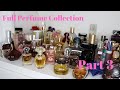 Full Perfume Collection Part 3 | All of the Fragrances That I Own