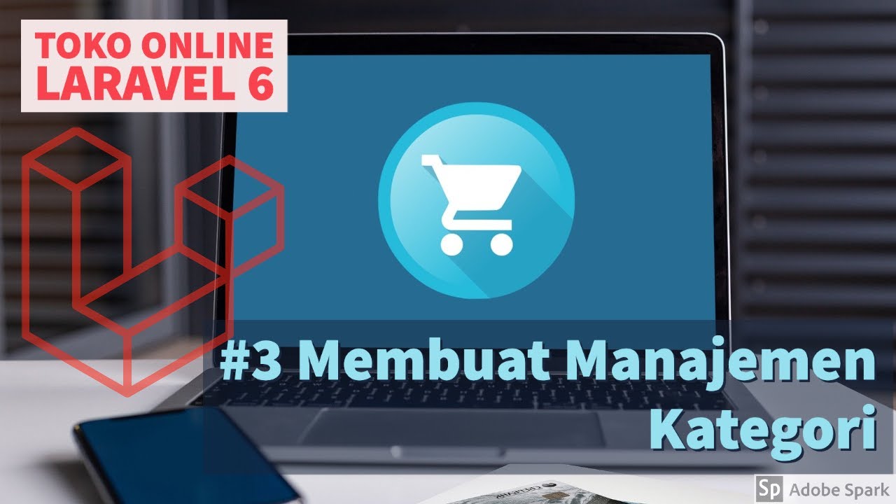Membuat Toko Online dengan Laravel 6 #3 Membuat Manajemen Kategori