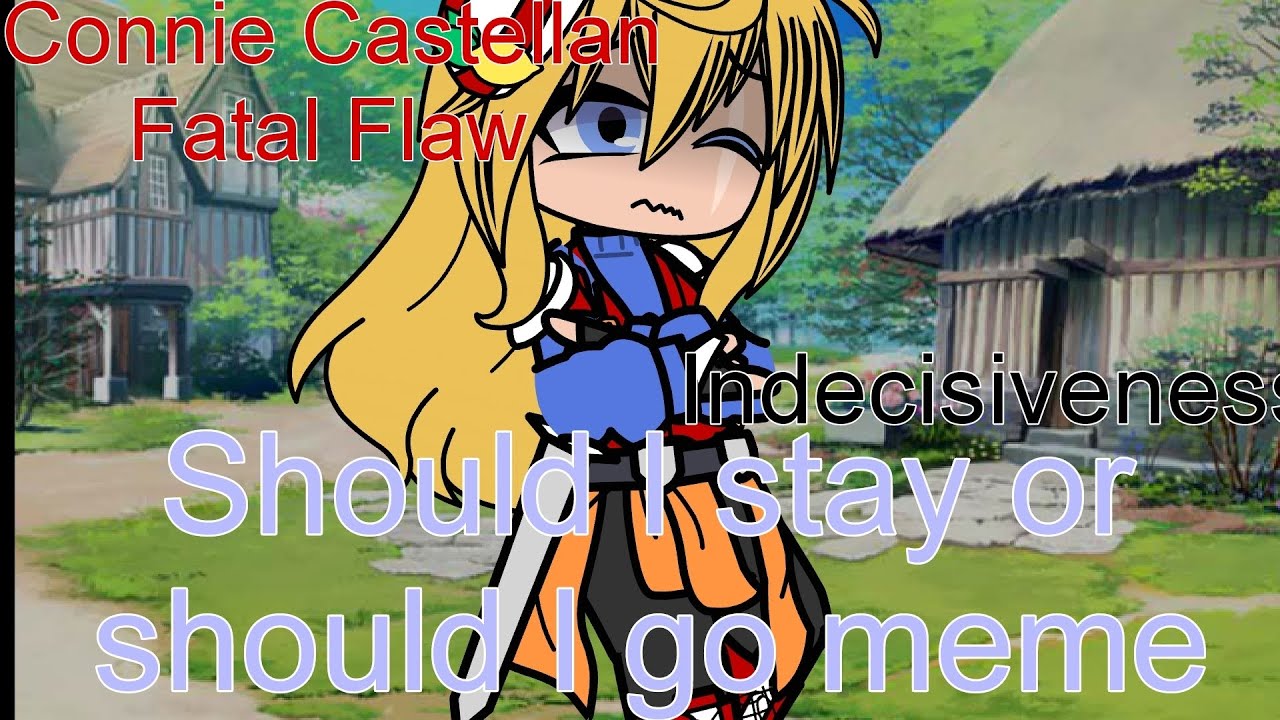 Should I Leave Or Should I Go Meme Connie Castellan Fatal Flaw OG percy-s-fatal-flaw-foryou-acting-echoisourrachel-idk-pjo
