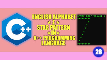 #26 || ENGLISH ALPHABET || Z ||  "*" STAR PATTERN|| in | C++ | Programming Language