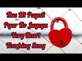Hus Mt Pagali👸 pyar❤️ Ho Jayega 😘 Very Romentic Song lyrics by Sonu Nigam Whatsapp Status Video Download Free