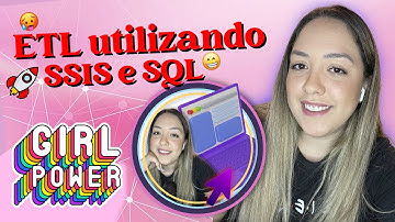 ETL - Utilizando SSIS e SQL Server