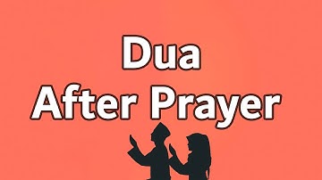 Dua After Prayer - Recitation with Text and Translation
