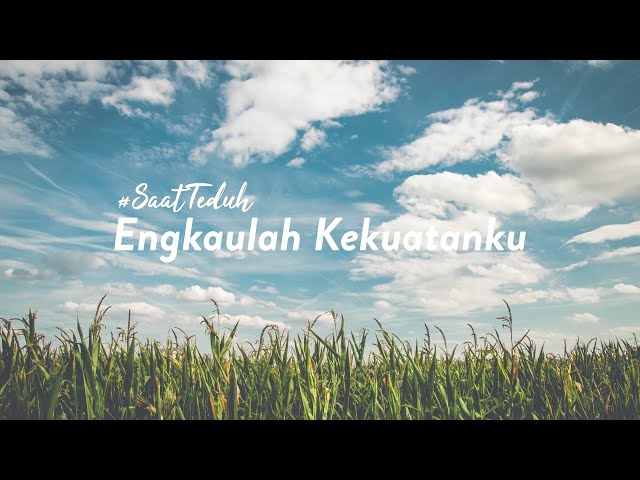 #SaatTeduh - Engkaulah Kekuatanku (Yeshua Abraham) class=