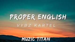 Vybz Kartel - Proper English