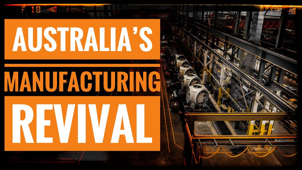 Australia's Manufacturing Revival YouTube