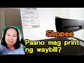 SHOPEE: PAANO MAG PRINT NG WAYBILL!?STEP BY STEP/KRISTEEN