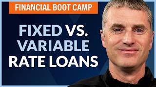 Fixed vs. Variable Rate Loans: Which Should You Choose - WCI Financial Boot Camp