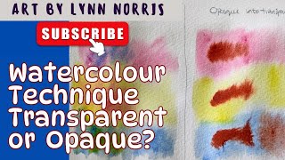 Watercolour - Transparent vs Opaque: Which One Is Better