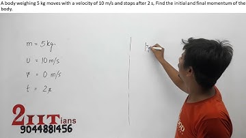 LAWS OF MOTION Q7 A body weighing 5 kg moves with a velocity of 10 ms and stops after 2s