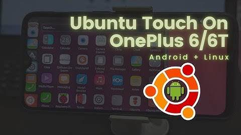 Ubuntu Touch on OnePlus 6 and 6T: Everything You Need to Know