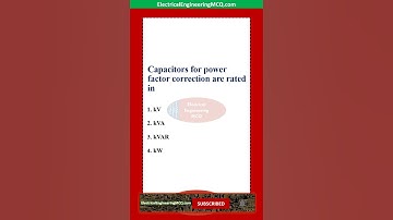 Capacitors for power factor correction are rated in - Electrical Engineering MCQ