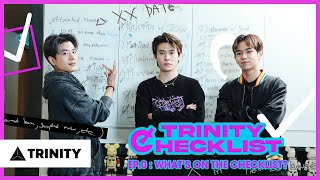 TRINITY CHECKLIST EP.0 : WHAT’S ON THE CHECKLIST?
