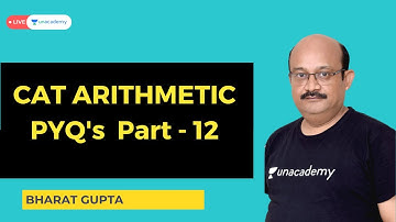 CAT Arithmetic 2022 PYQ | Part - 12 | Quant for CAT 2022 | Bharat Gupta