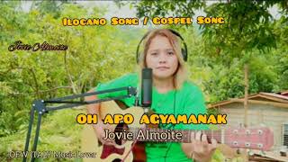 OH APO AGYAMANAK - Jovie Almoite