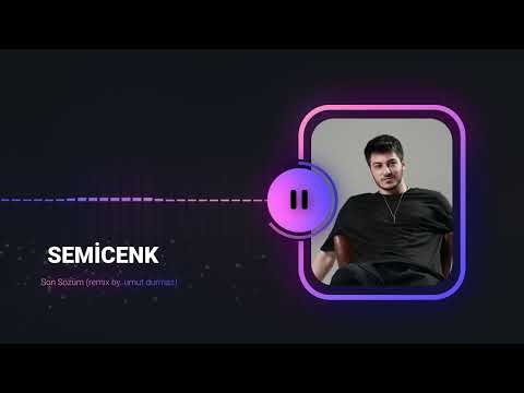 Semicenk | Son Sözüm Remix YENİ PARÇA! (remix by. umut durmaz)