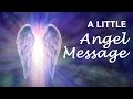 A LITTLE ANGEL MESSAGE 💖 What the Angels want you to know ✨  #angelmessages #dailyangelmessage