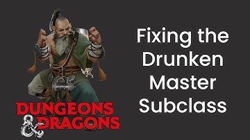 Fixing the Drunken Master (Monk) Subclass in D&D 5e - HDIWDT