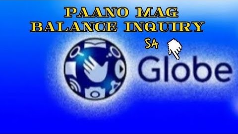 PAANO MAG BALANCE INQUIRY SA GLOBE SIM CARD || STEP BY STEP TUTORIAL!